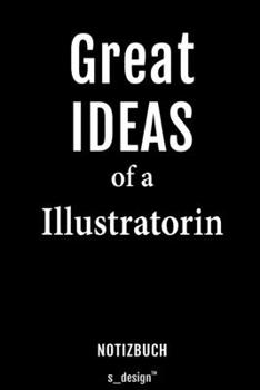 Notizbuch f�r Illustratoren / Illustrator / Illustratorin: Originelle Geschenk-Idee [120 Seiten liniertes blanko Papier]