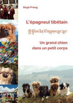 Paperback L'?pagneul tib?tain: Un grand chien dans un petit corps [French] Book