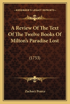 Paperback A Review Of The Text Of The Twelve Books Of Milton's Paradise Lost: (1733) Book