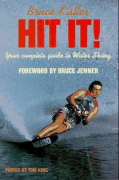 Paperback Hit It!: Your Complete Guide to Water Skiing Book