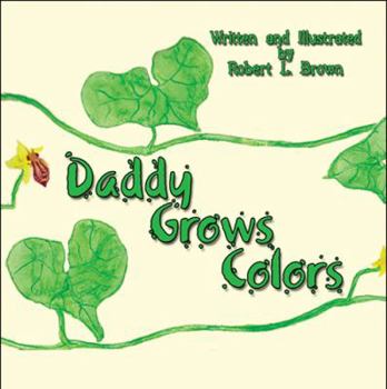 Paperback Daddy Grows Colors Book
