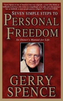 Paperback Seven Simple Steps to Personal Freedom: An Owner's Manual for Life Book