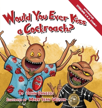 Hardcover Would You Ever Kiss a Cockroach? Book