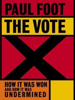 Hardcover The Vote : How It Was Won, and How It Was Undermined Book