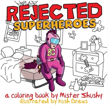Paperback Rejected Superheroes: A Coloring Book
