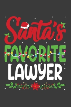 Paperback Santa's Favorite Lawyer: Funny Christmas Present For Lawyer. Lawyer Gift Journal for Writing, College Ruled Size 6" x 9", 100 Page.This Noteboo Book