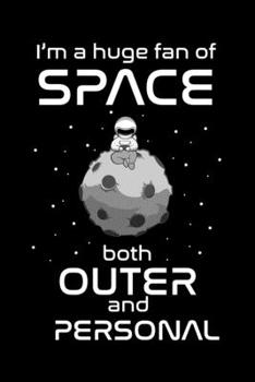 Paperback Journal: Personal Space Funny Outer Space Introvert Joke Black Lined Notebook Writing Diary - 120 Pages 6 x 9 Book