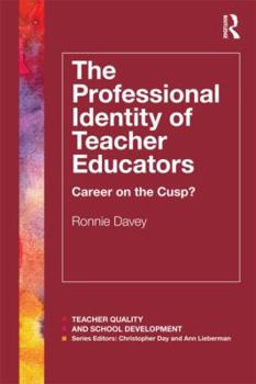Paperback The Professional Identity of Teacher Educators: Career on the cusp? Book