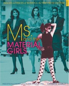 Library Binding Ms. and the Material Girls: Perceptions of Women from the 1970s Through the 1990s Book