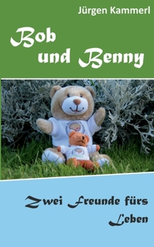 Paperback Bob und Benny: Zwei Freunde fürs Leben [German] Book