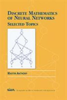 Hardcover Discrete Mathematics of Neural Networks: Selected Topics Book