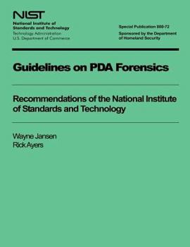 Guidelines on PDA Forensics: Recommendations of the National Institute of Standards and Technology