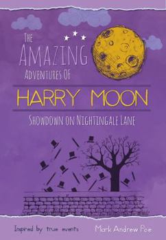 Hardcover The Amazing Adventures of Harry Moon: Showdown on Nightingale Lane Book