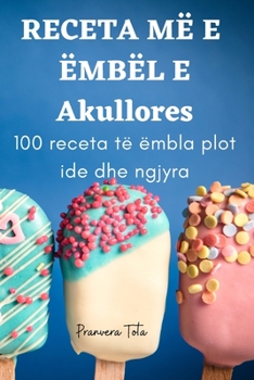 Paperback RECETA MË E ËMBËL E Akullores [Albanian] Book