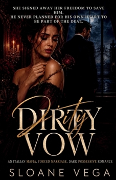 Paperback Dirty Vow: An Italian Mafia, Forced Marriage, Dark Possessive Romance Book