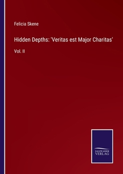 Paperback Hidden Depths: 'Veritas est Major Charitas': Vol. II Book