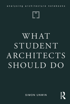 What Student Architects Should Do (Analysing Architecture Notebooks)
