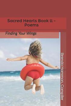 Paperback Sacred Hearts Book ll Poems: Finding Your Wings Book