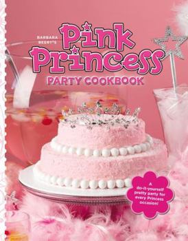 Spiral-bound Barbara Beery's Pink Princess Party Cookbook Book
