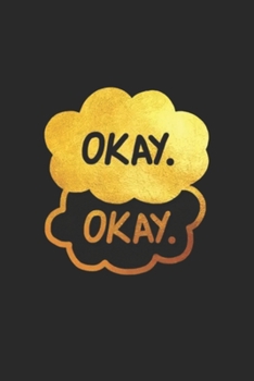 Okay okay: Lined journal for Women and men and girls 120 pages 6*9