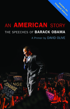 Paperback An American Story: The Speeches of Barack Obama: A Primer Book