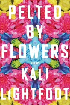 Paperback Pelted by Flowers: Poems Book