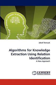 Paperback Algorithms for Knowledge Extraction Using Relation Identification Book