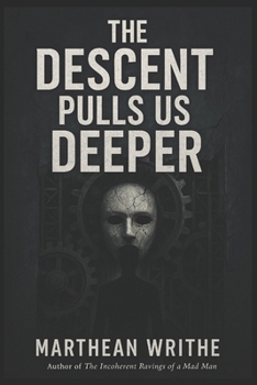 Paperback The descent pulls us deeper Book