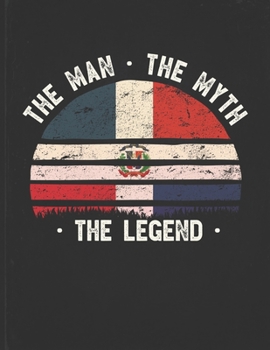 The Man The Myth The Legend: Dominican Republic Flag Sunset Personalized Gift Idea for Dominican Coworker Friend or Boss  2020 Calendar Daily Weekly Monthly Planner Organizer