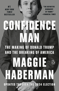Paperback Confidence Man: The Making of Donald Trump and the Breaking of America Book