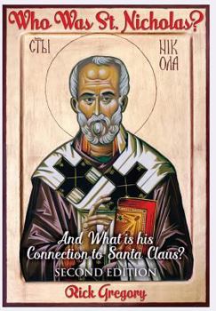Hardcover Who Was St. Nicholas? and What Is His Connection to Santa Claus? Second Edition Book