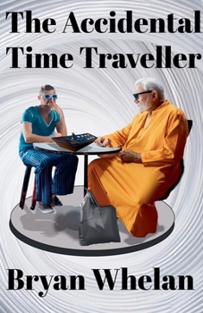 Paperback The Accidental Time Traveller Book