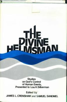 Hardcover The Divine Helmsman: Studies on God's Control of Human Events Presented to Lou H. Silberman Book