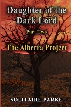 Paperback Daughter of the Dark Lord, Part Two, The Alberra Project Book