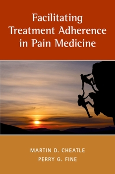 Paperback Facilitating Treatment Adherence in Pain Medicine Book
