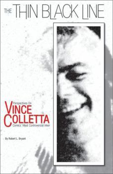 Paperback The Thin Black Line: Perspectives on Vince Colletta, Comics' Most Controversial Inker Book