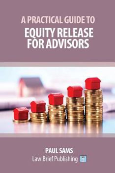 Paperback A Practical Guide to Equity Release for Advisors Book