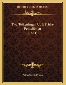 Paperback Twa Teikeningen Ut It Friske Folkslibben (1854) [Western Frisian] Book