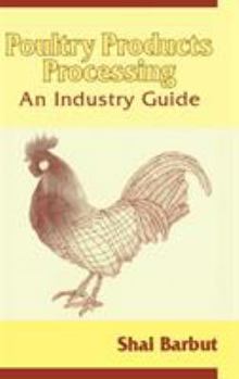 Hardcover Poultry Products Processing: An Industry Guide Book