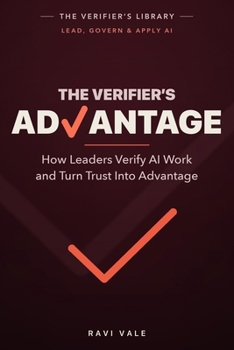 The Verifier's Advantage: How Leaders Verify AI Work and Turn Trust Into Advantage