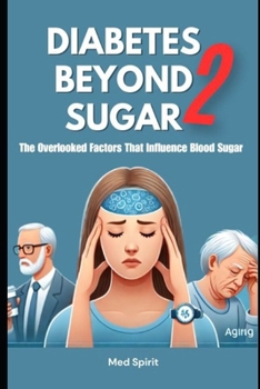 Paperback Diabetes Beyond Sugar 2: The Overlooked Factors That Influence Blood Sugar Book