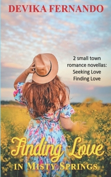 Paperback Finding Love in Misty Springs: 2 Small Town Romance Novellas Book