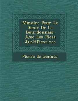 Paperback M�moire Pour Le Sieur De La Bourdonnais: Avec Les Pi�ces Justificatives Book