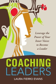 Paperback Coaching Leaders: Leverage the Power of Your Inner Voices to Become a Leader Book