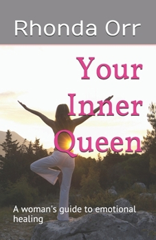 Paperback Your Inner Queen: A woman's guide to emotional healing Book