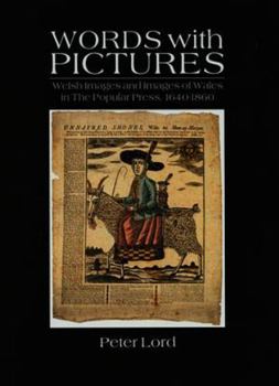 Hardcover Words with pictures: Welsh images and images of Wales in the popular press, 1640-1860 Book