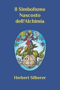 Paperback Il Simbolismo Nascosto dell'Alchimia [Italian] Book