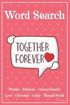 Paperback Word Search: 101 Puzzles & Solutions / Answers. Love, Chocolate, Candy Theme Words Suitable for All Ages. Beautiful Custom Design I Book