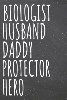 Paperback Biologist Husband Daddy Protector Hero: Biologist Dot Grid Notebook, Planner or Journal - 110 Dotted Pages - Office Equipment, Supplies - Funny Biolog Book