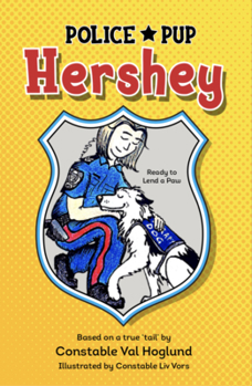 Paperback Police Pup Hershey: Ready to Lend a Paw Book